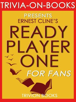 cover image of Ready Player One by Ernest Cline (Trivia-On-Books)
